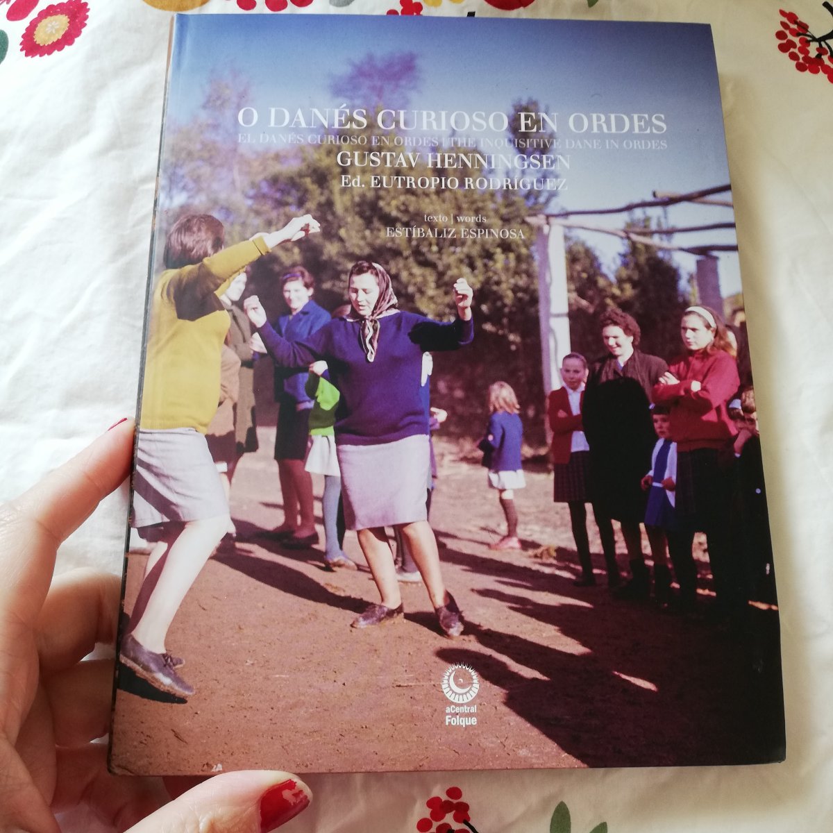Gustav Henningsen. O danés curioso en Ordes ( Ed. aCentral Folque,&nbsp;2018)